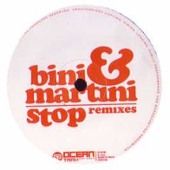 Bini & Martini - Stop (Remixes) - Ocean Trax