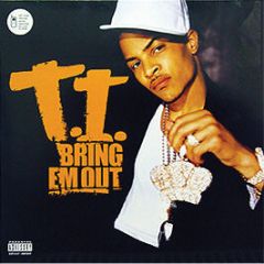 T.I - Bring Em Out - Atlantic