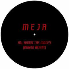 Meja - All About The Money (Organ Remix) - Rich Pickings Vol 8