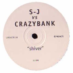 Sj Vs Crazybank - Shiver - React