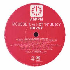 Mousse T Vs Hot 'N' Juicy - Horny - Am:Pm