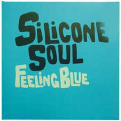Silicone Soul - Feeling Blue (Remixes) - Soma