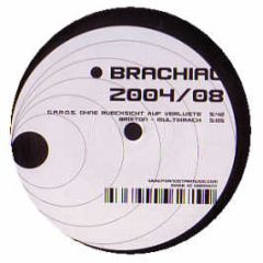 Various Artists - 2004 / 08 - Brachial 8