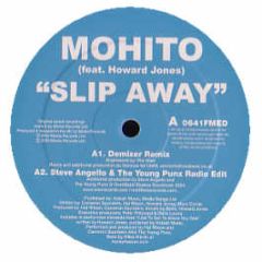 Mohito Feat. Howard Jones - Slip Away (Remixes) - Media