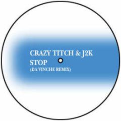 Crazy Titch & J2K - Stop (Da Vinche Remix) - White