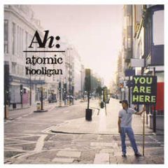 Atomic Hooligan - You Are Here - Botchit & Scarper