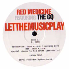 Red Medicine Feat. The Gq - Let The Music Play (2005) - Redmed 1