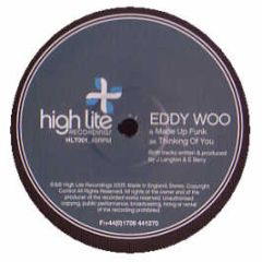 Eddy Woo - Made Up Funk / Thinking Of You - High Lite