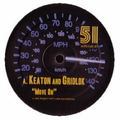 Keaton & Gridlok / Gridlok - Move On / Get Away - Project 51