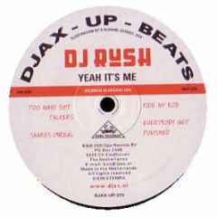 DJ Rush - Yeah It's Me EP - Djax