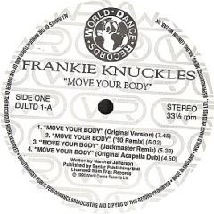 Frankie Knuckles - Move Your Body - World Dance