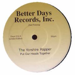 Yorkshire Rapper - Put Our Heads Together - Better Days