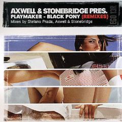 Axwell & Stonebridge Pres. Playmaker - Black Pony (Remixes) - Egoiste