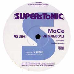 Mace - Mr Grimsdale - Superstonic