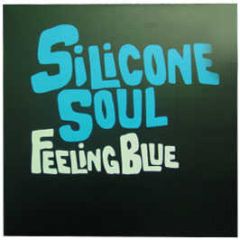 Silicone Soul - Feeling Blue - Soma