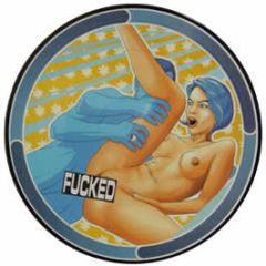 Messiah Inc Pres - Fucked EP (Picture Disc) - Blowjob Unlimited 1