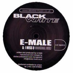 E Male - I Miss U - Black & White