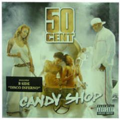 50 Cent - Candy Shop / Disco Inferno - Shady Records