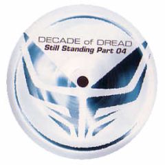 Decade Of Dread - Still Standing (Part 4) - Dread