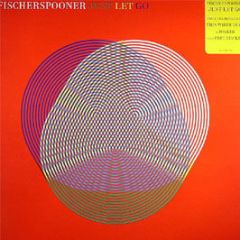 Fischerspooner - Just Let Go - EMI