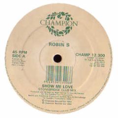 Robin S - Show Me Love - Champion