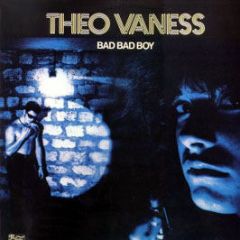 Theo Vaness - Bad Boy / Sentimently Yours - Prelude