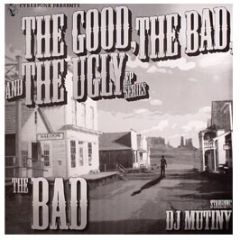 DJ Mutiny - The Good The Bad And The Ugly (The Bad) - Cyberfunk