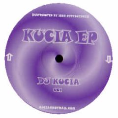 DJ Kucia - E.P Volume 1 - Kucia