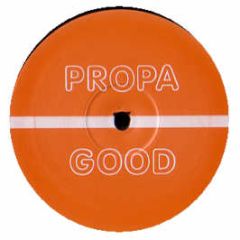 Dizzy DJ's - Good Life - Propa Good