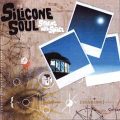 Silicone Soul - Staring Into Space - Soma