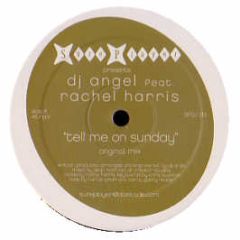 DJ Angel Feat. Rachel Harris - Tell Me On Sunday - Sure Player