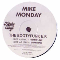 Mike Monday - Bootyfunk EP - Kinky Vinyl 