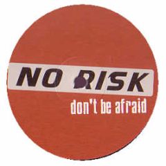 No Risk - Don't Be Afraid - Ota Dance