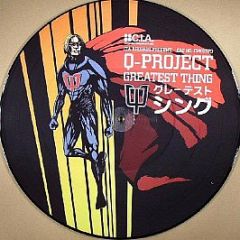 Q Project - Greatest Thing (Pic Disc) - CIA