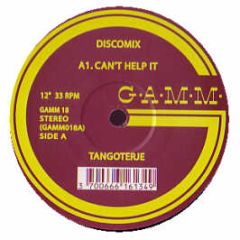 Tangoterje - Can't Help It - Gamm