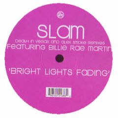 Slam Feat. Billie Ray Martin - Bright Lights Fading - Soma