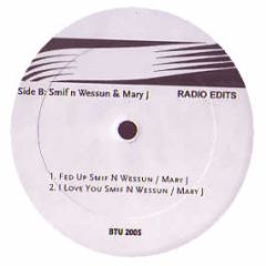 Smif N Wessun Ft Mary J Blige - Fed Up / I Love You (Remixes) - Btu 2005