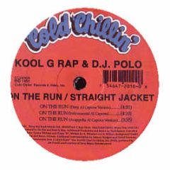 Kool G Rap & DJ Polo - On The Run / Straight Jacket - Cold Chillin