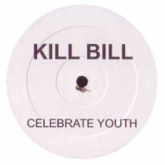 Kill Bill - Celebrate Youth - White