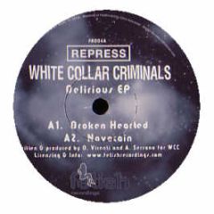 White Collar Criminals - Delirious EP - Fetish