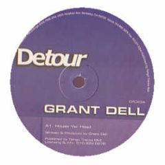 Grant Dell - House Yer Head - Detour