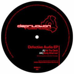 Defective Audio - Hit The Deck / Body Warmer - Deprivation