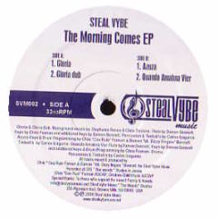 Steal Vybe - Morning Comes Project - Steal Vybe