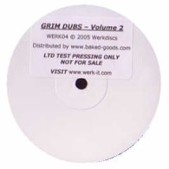 Grim Dubs - Volume 2 - Werkdiscs