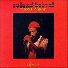 Roland Brival - Creole Gypsy - Ismaa