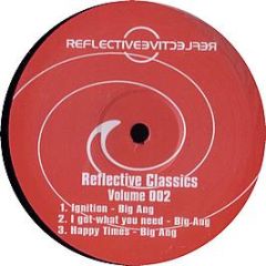 Big Ang - Ignition / I Got What You Need - Reflective Classics Vol 2