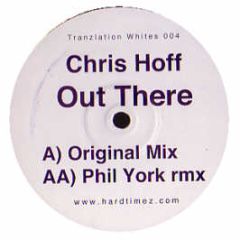 Chris Hoff - Out There - Tranzlation White