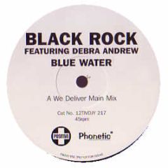 Black Rock Ft Debra Andrew - Blue Water (Remixes) (Part 2) - Positiva