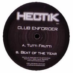 Club Enforcer - Tutti Frutti - Hectik Records