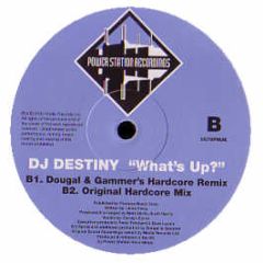 DJ Destiny - What's Up? - Power Station